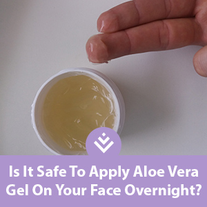 Is It Safe To Apply Aloe Vera Gel On Your Face Overnight? | Makeover Momma